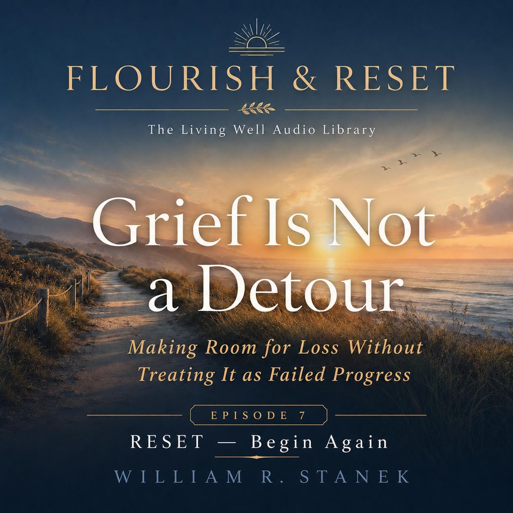 Grief Is Not a Detour
