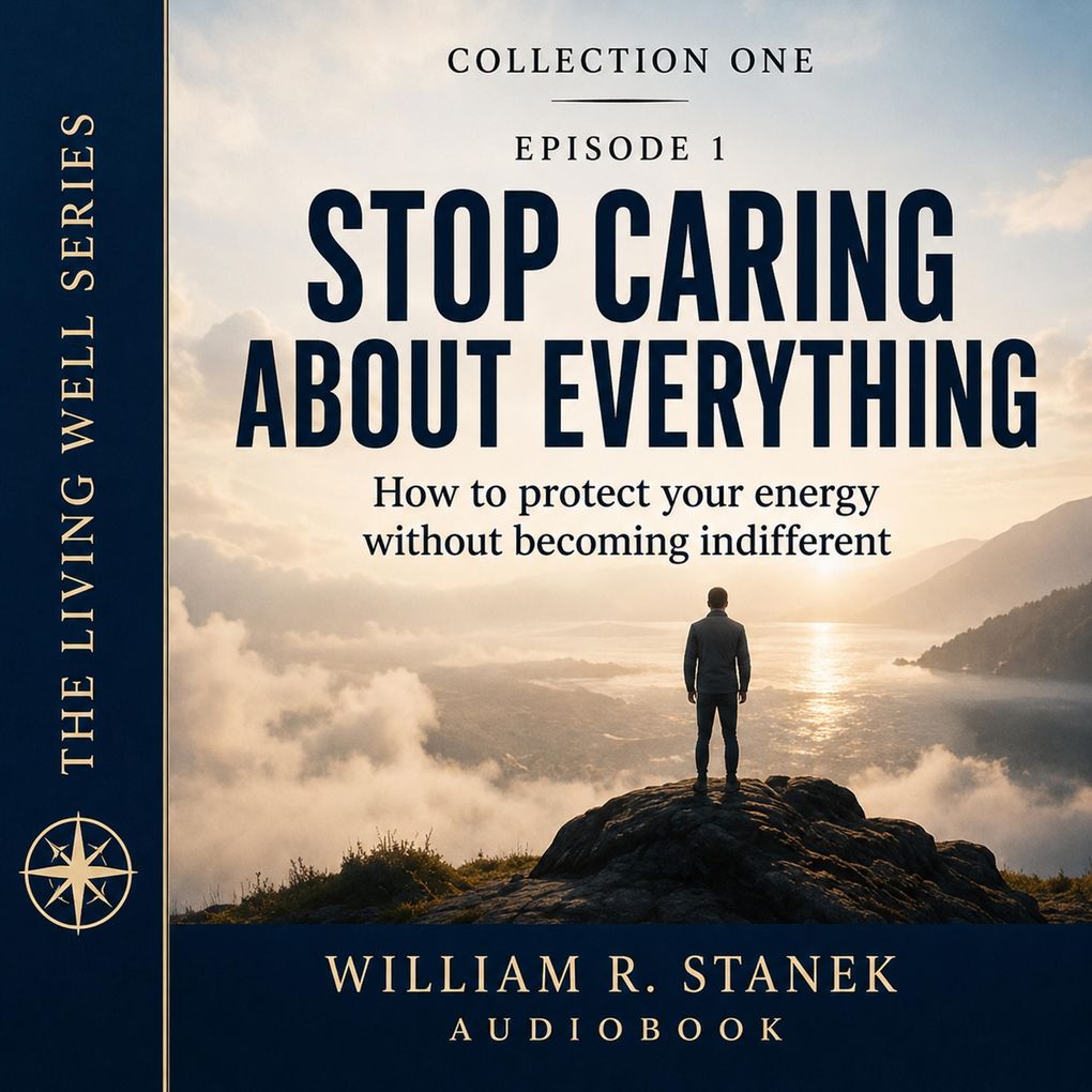 Stop Caring About Everything