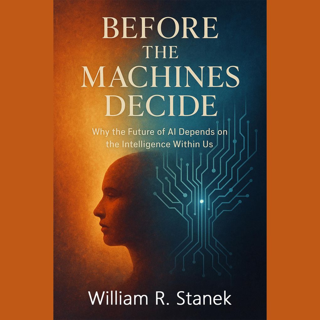 Before the Machines Decide