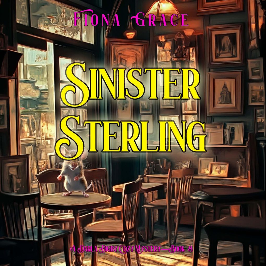 Sinister Sterling (A Darla Digby Cozy MysteryBook 8)
