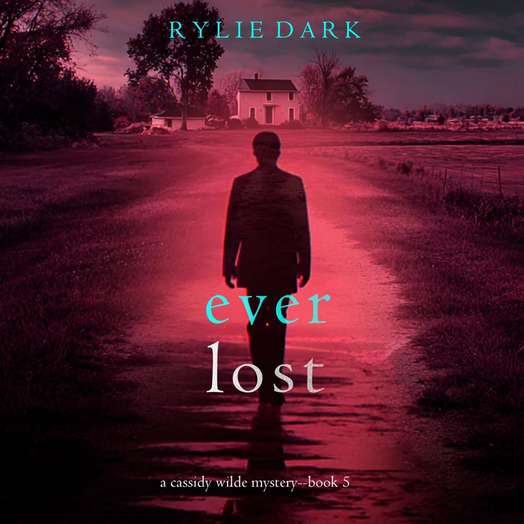 Ever Lost (A Cassidy Wilde FBI Suspense ThrillerBook Five)