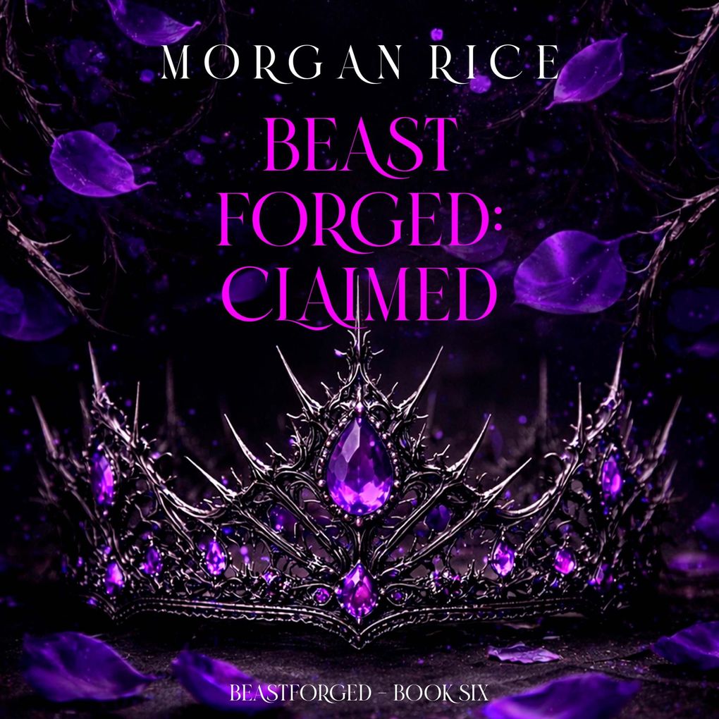 Beastforged: Claimed (Beastforged SeriesBook Six)