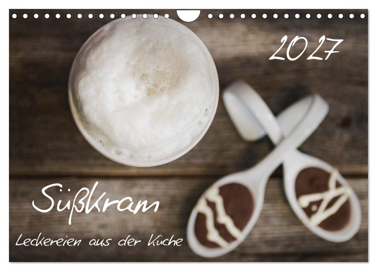 Süßkram - Leckereien aus der Küche (Wandkalender 2027 DIN A4 quer) CALVENDO Monatskalender