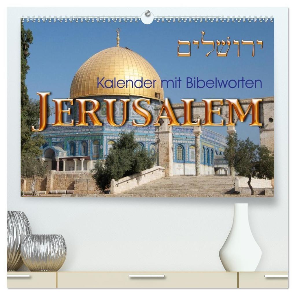 Jerusalem. Kalender mit Bibelworten (hochwertiger Premium Wandkalender 2027 DIN A2 quer) Kunstdruck in Hochglanz