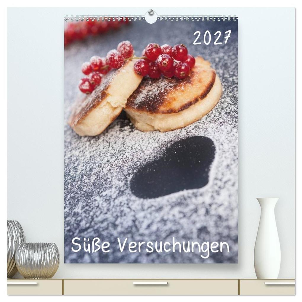 Süße Versuchungen / Geburtstagskalender (hochwertiger Premium Wandkalender 2027 DIN A2 hoch) Kunstdruck in Hochglanz