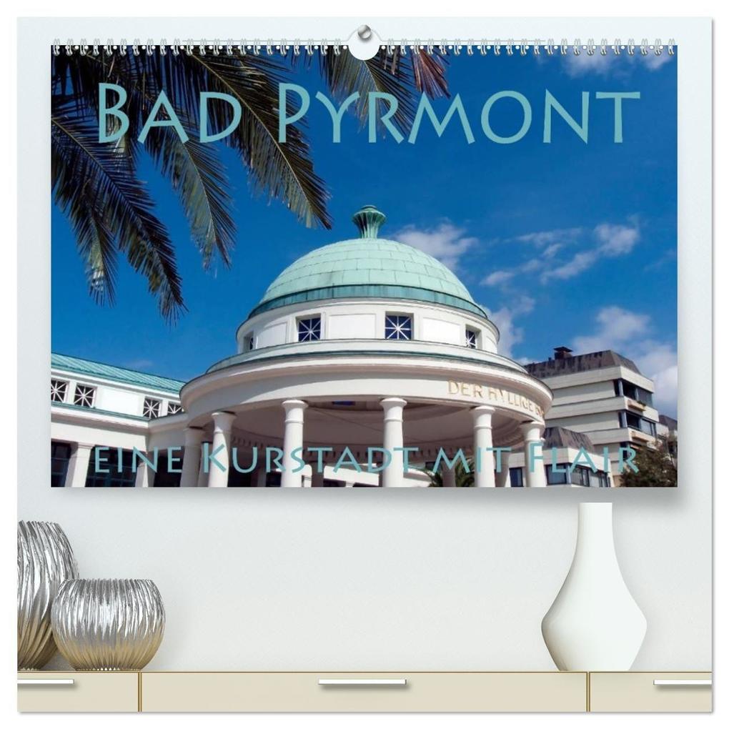 Bad Pyrmont - eine Kurstadt mit Flair (hochwertiger Premium Wandkalender 2027 DIN A2 quer) Kunstdruck in Hochglanz