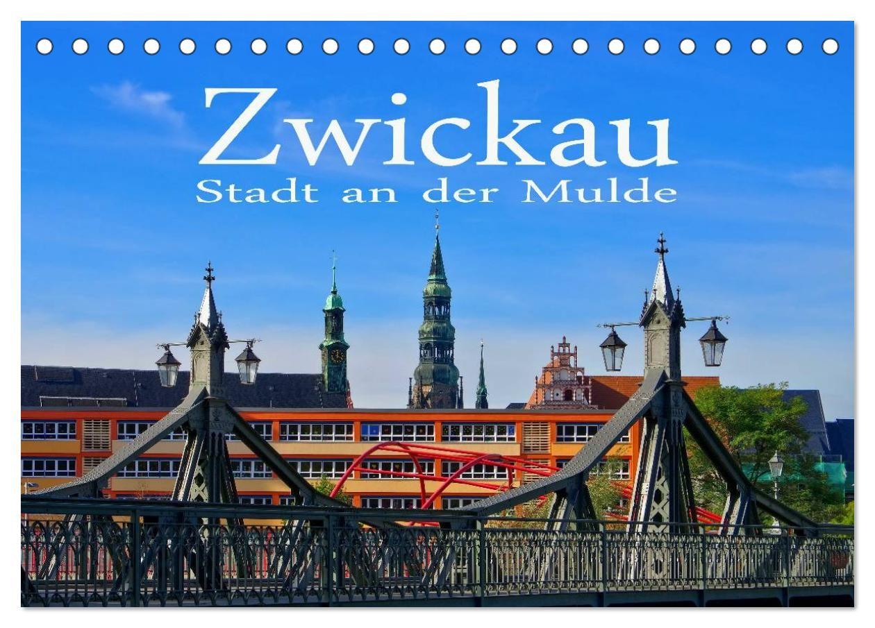 Zwickau - Stadt an der Mulde (Tischkalender 2027 DIN A5 quer) CALVENDO Monatskalender
