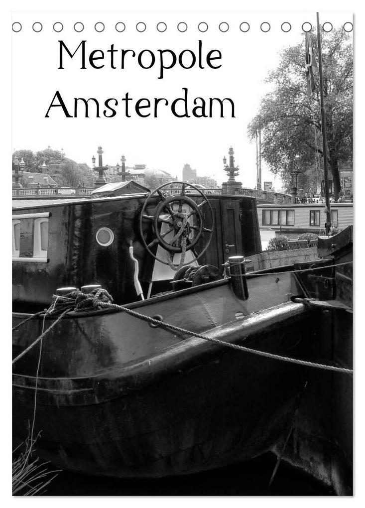 Metropole Amsterdam (Tischkalender 2027 DIN A5 hoch) CALVENDO Monatskalender