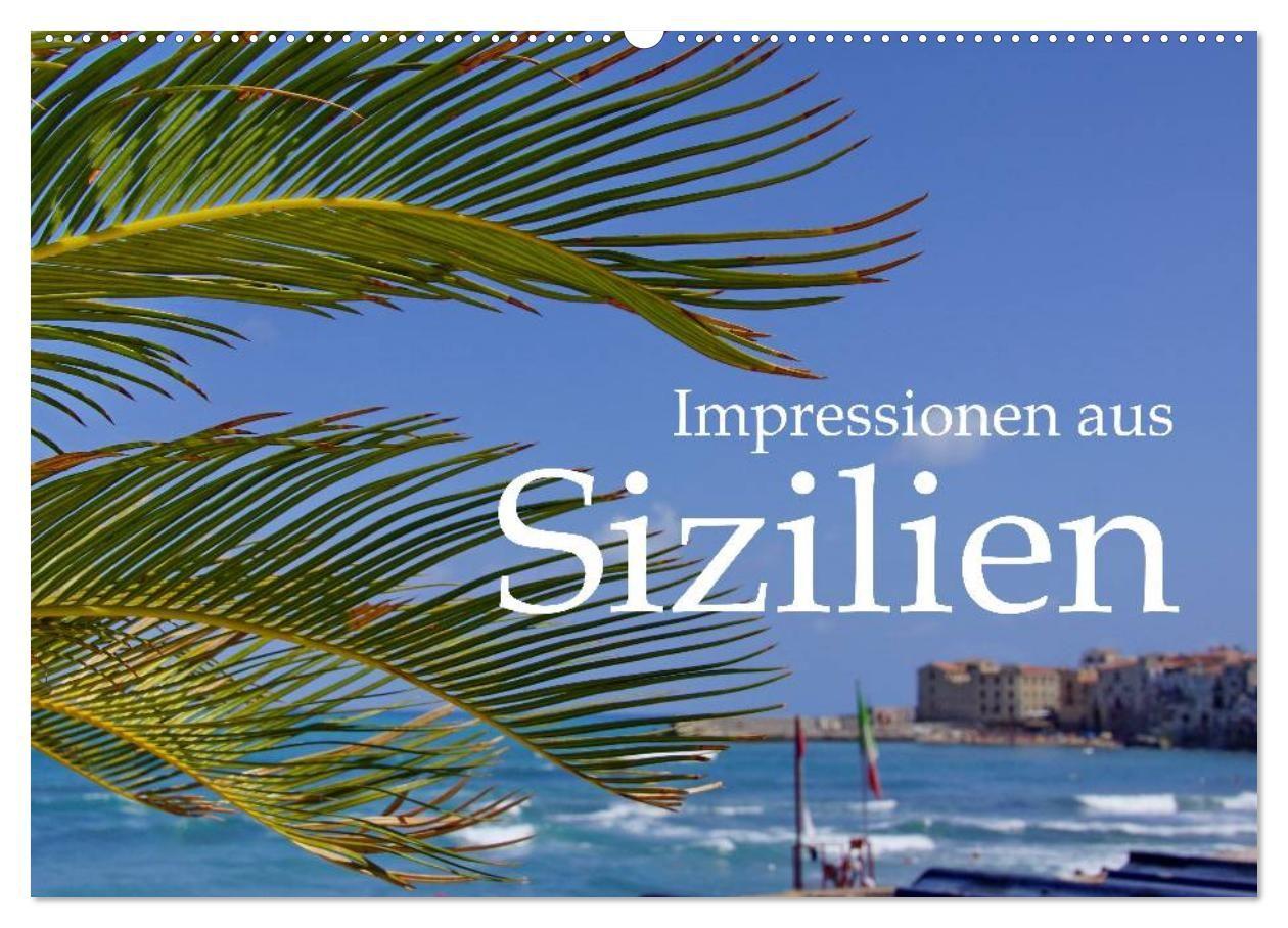 Impressionen aus Sizilien (Wandkalender 2027 DIN A2 quer) CALVENDO Monatskalender