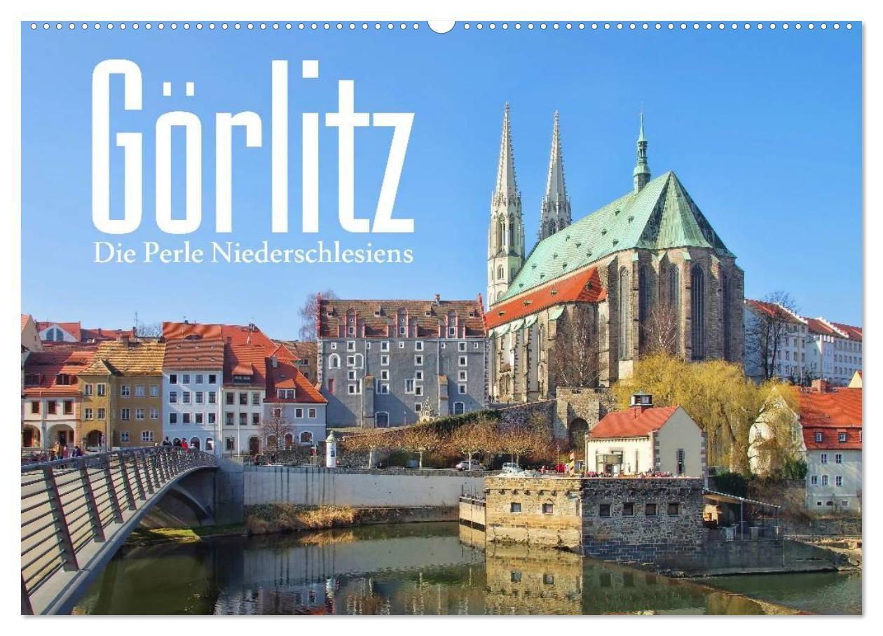 Görlitz - Die Perle Niederschlesiens (Wandkalender 2027 DIN A2 quer) CALVENDO Monatskalender