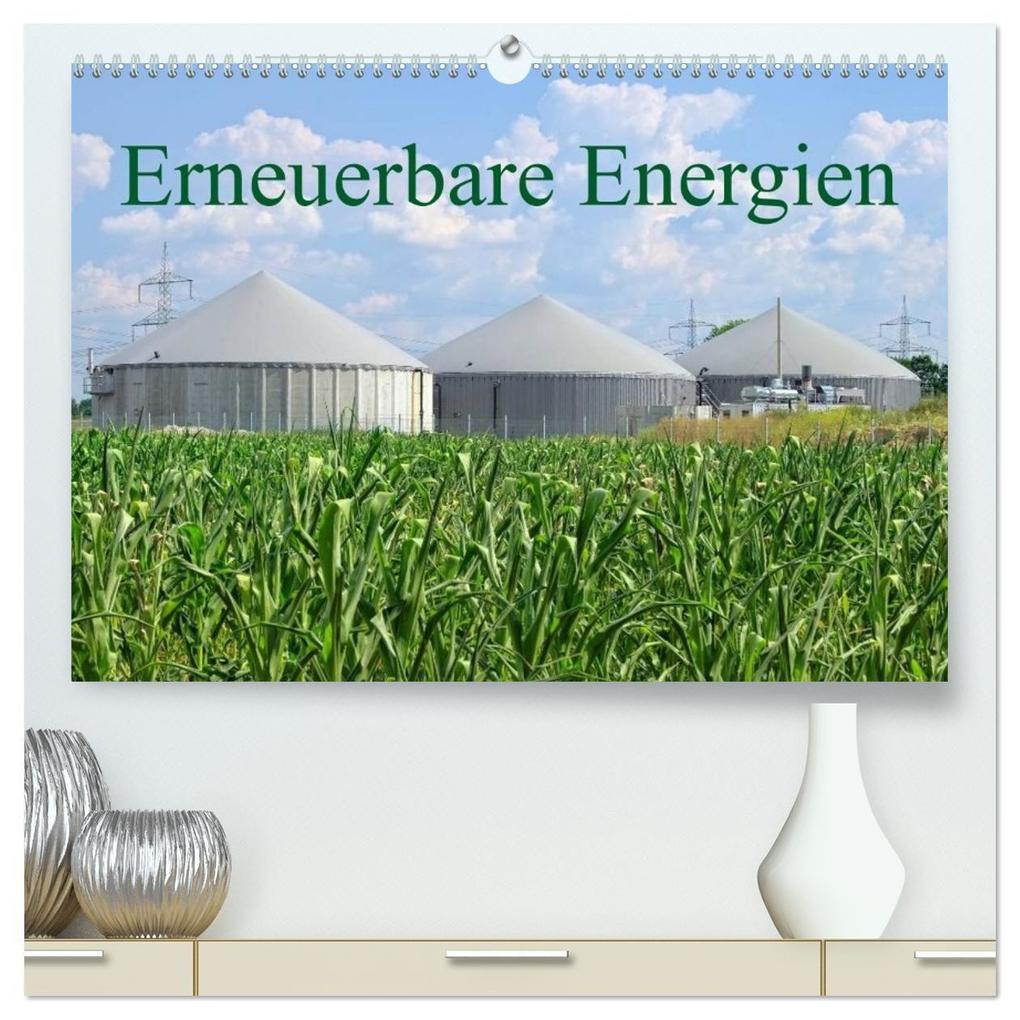 Erneuerbare Energien (hochwertiger Premium Wandkalender 2027 DIN A2 quer) Kunstdruck in Hochglanz