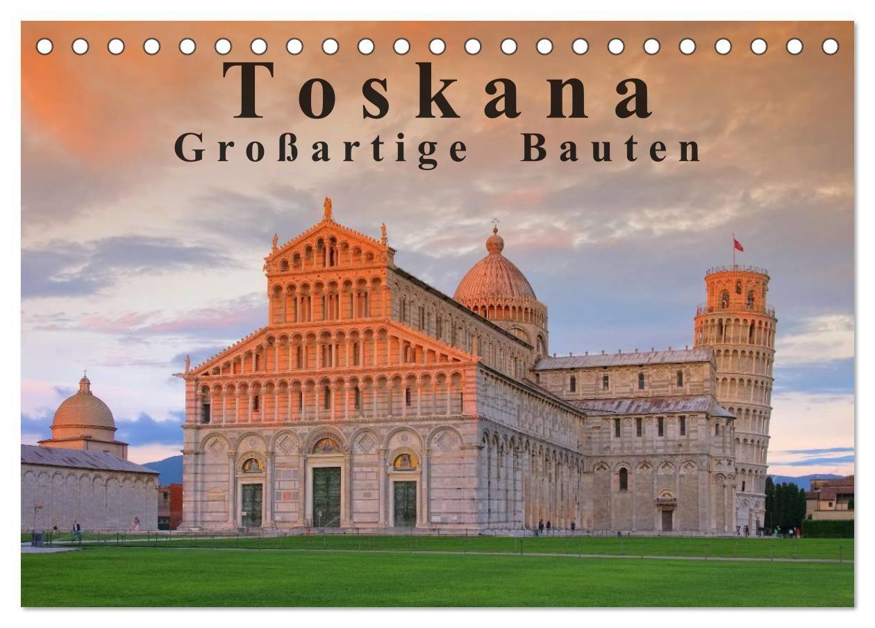 Toskana - Großarige Bauten (Tischkalender 2027 DIN A5 quer) CALVENDO Monatskalender