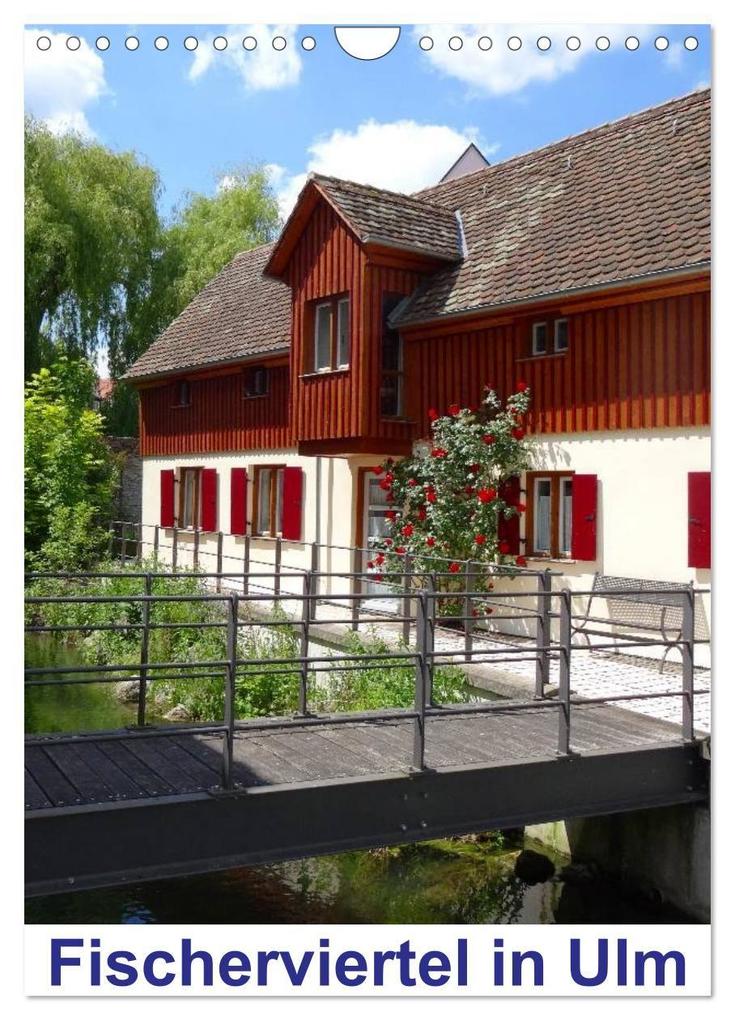 Fischerviertel in Ulm (Wandkalender 2027 DIN A4 hoch) CALVENDO Monatskalender
