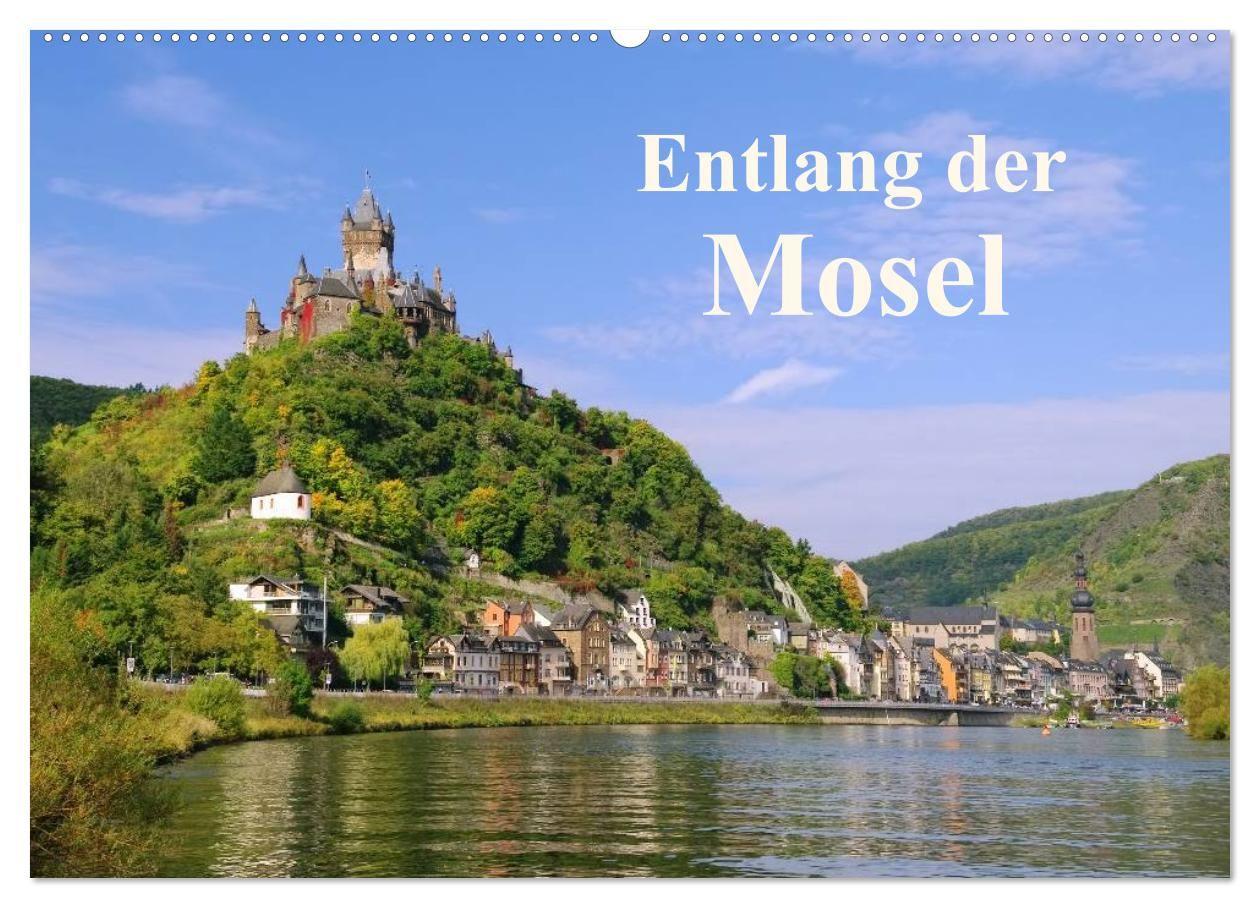 Entlang der Mosel (Wandkalender 2027 DIN A2 quer) CALVENDO Monatskalender