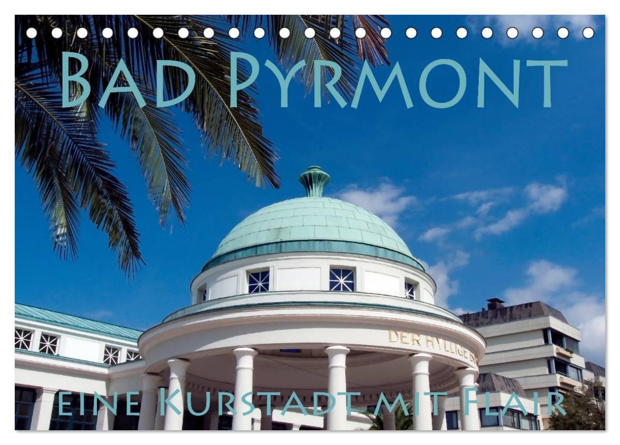 Bad Pyrmont - eine Kurstadt mit Flair (Tischkalender 2027 DIN A5 quer) CALVENDO Monatskalender