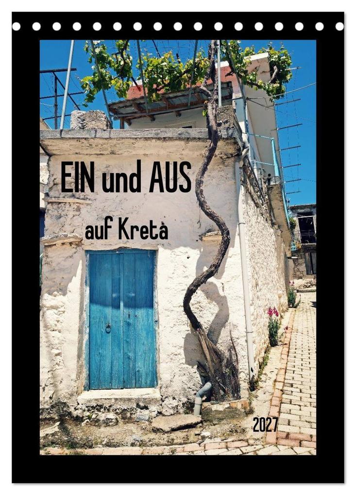 Ein und Aus auf Kreta (Tischkalender 2027 DIN A5 hoch) CALVENDO Monatskalender