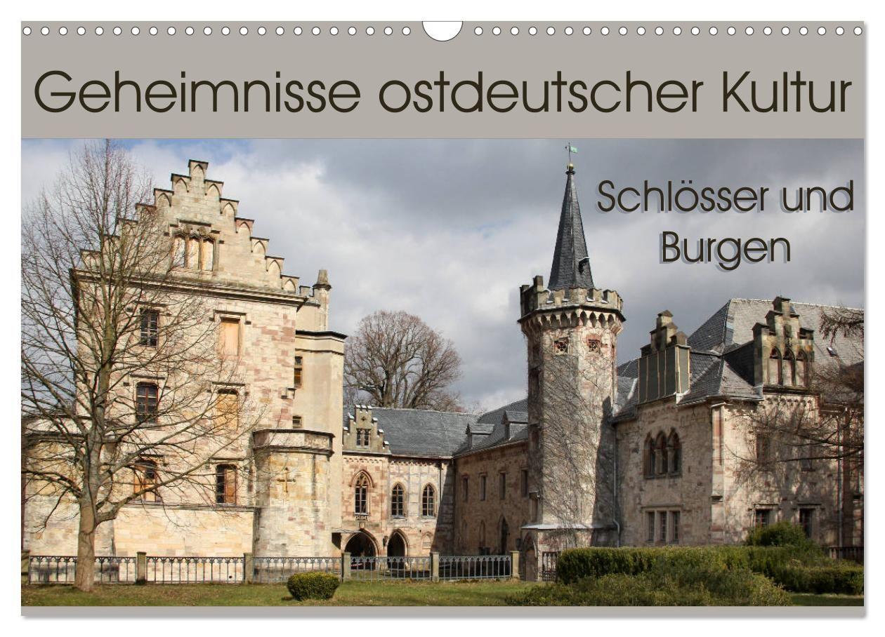 Geheimnisse ostdeutscher Kultur - Schlösser und Burgen (Wandkalender 2027 DIN A3 quer) CALVENDO Monatskalender