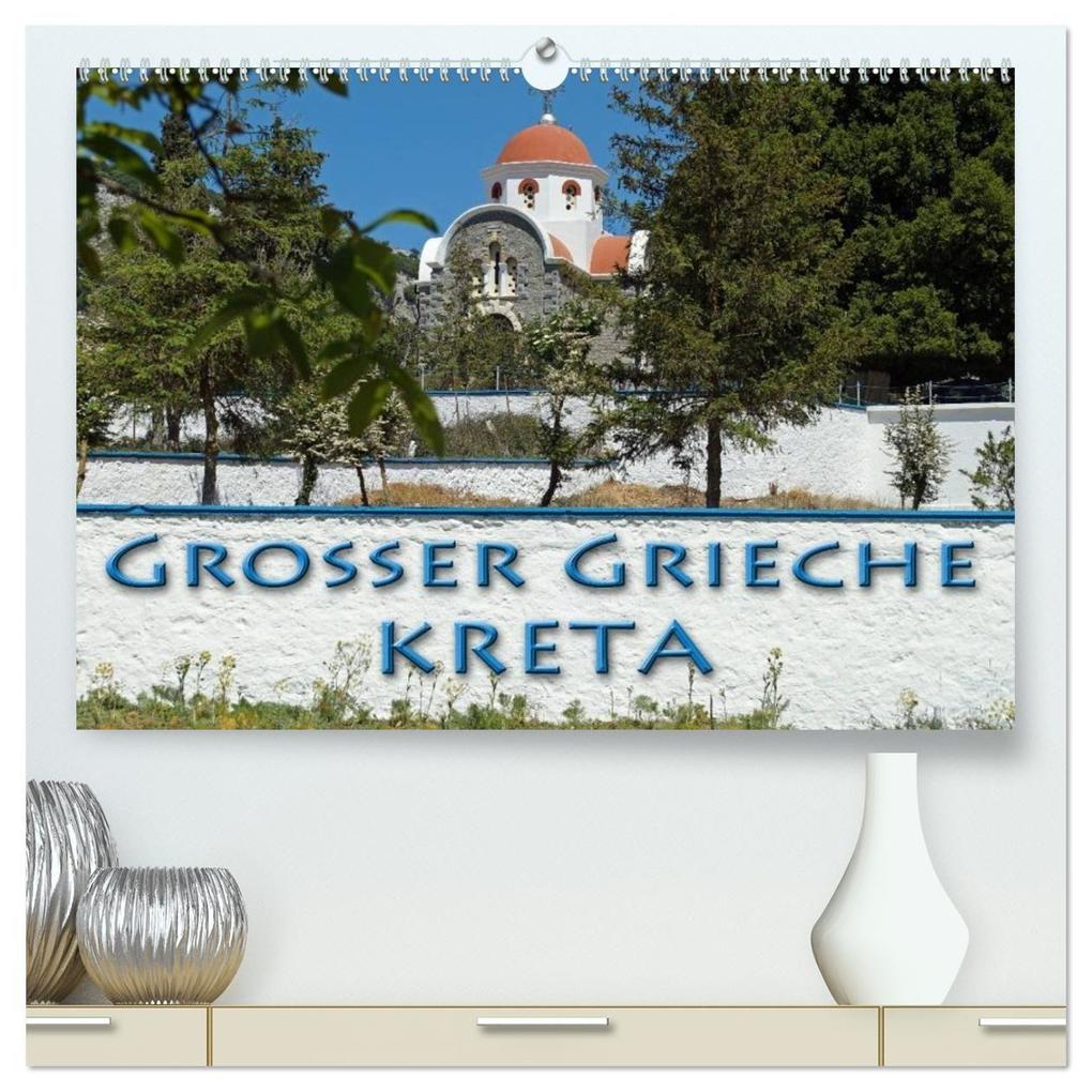 Großer Grieche Kreta (hochwertiger Premium Wandkalender 2027 DIN A2 quer) Kunstdruck in Hochglanz