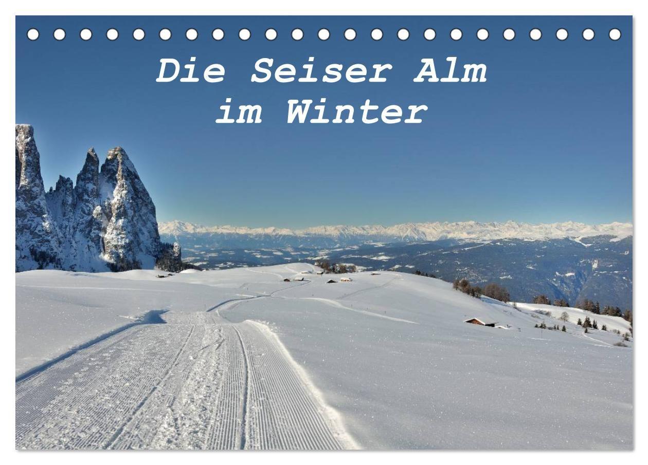 Die Seiser Alm im Winter (Tischkalender 2027 DIN A5 quer) CALVENDO Monatskalender