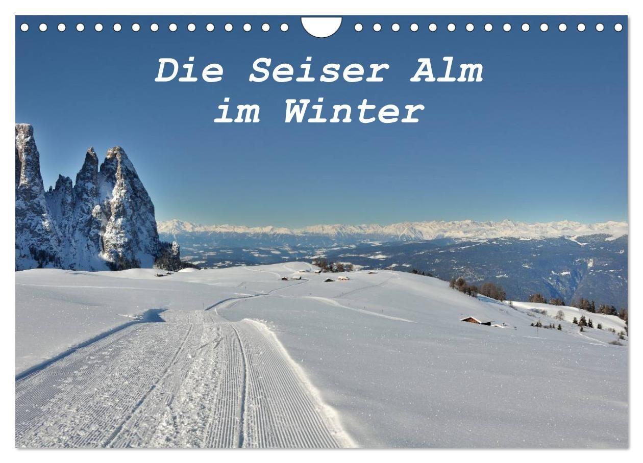 Die Seiser Alm im Winter (Wandkalender 2027 DIN A4 quer) CALVENDO Monatskalender