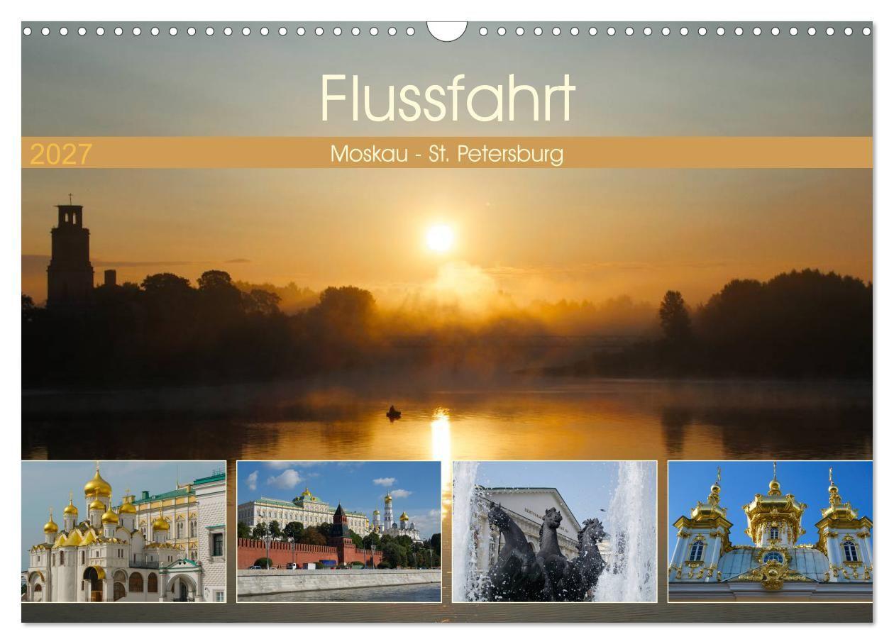Flussfahrt Moskau - St. Petersburg (Wandkalender 2027 DIN A3 quer) CALVENDO Monatskalender
