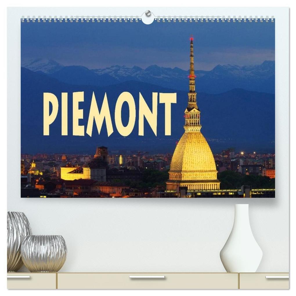 Piemont (hochwertiger Premium Wandkalender 2027 DIN A2 quer) Kunstdruck in Hochglanz