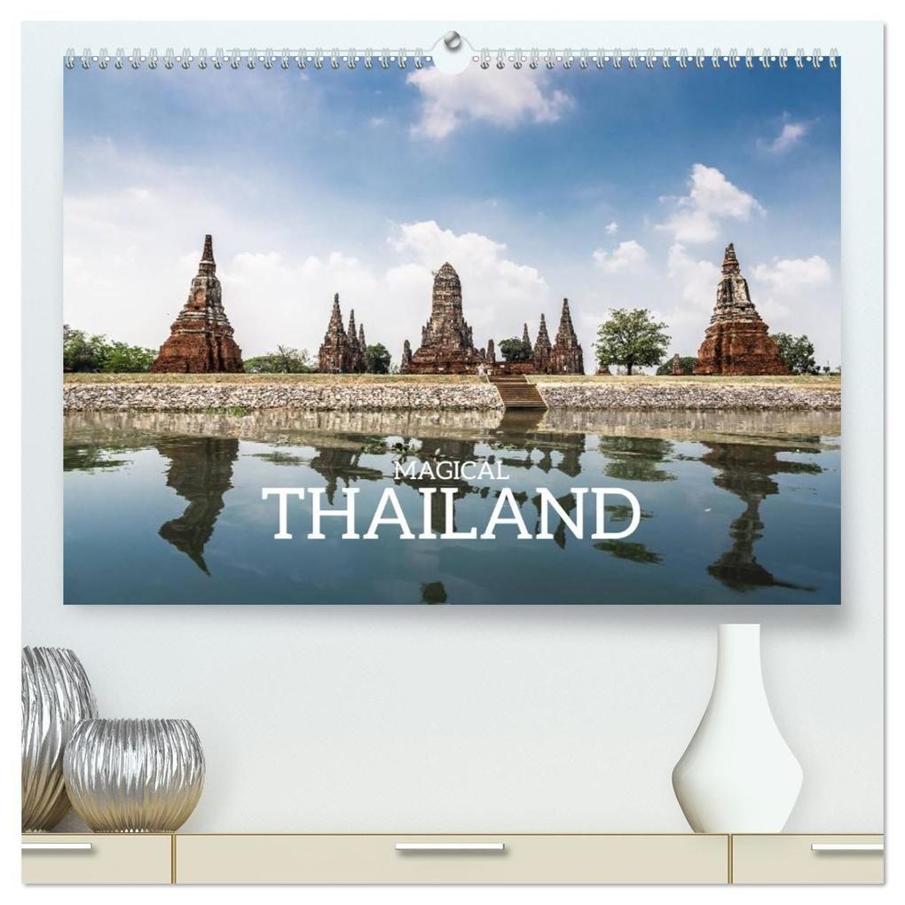 Magical Thailand (High Quality Premium Wall Calendar 2027 DIN A2 landscape)CALVENDO 12 Month Wall Calendar