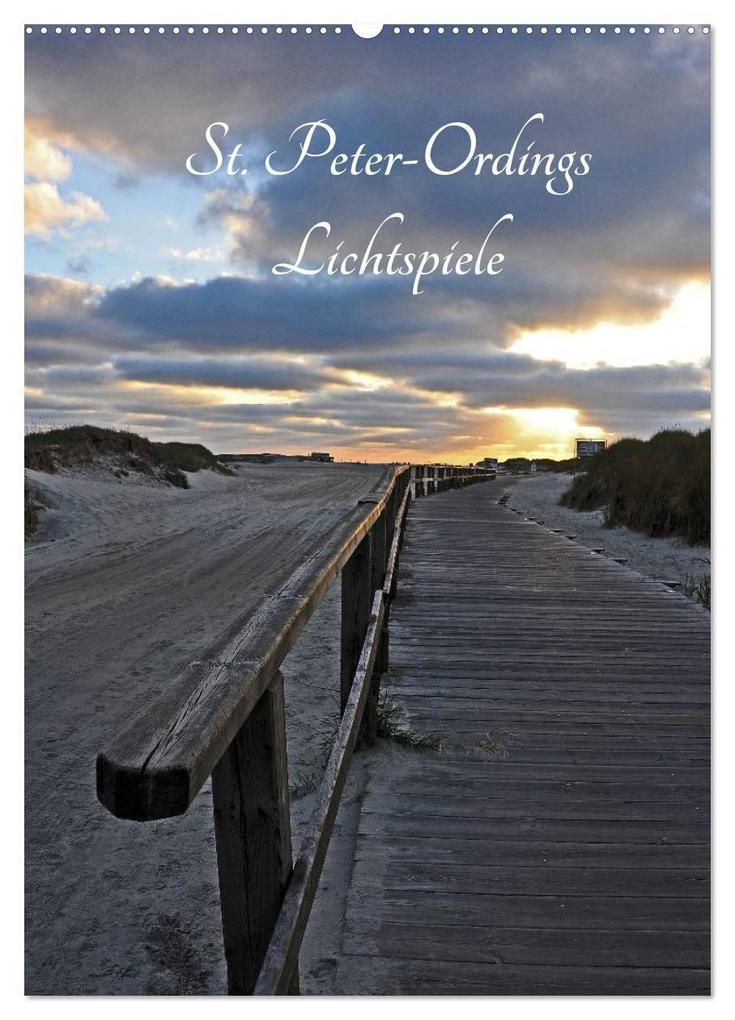 St. Peter-Ordings Lichtspiele (Wandkalender 2027 DIN A2 hoch) CALVENDO Monatskalender