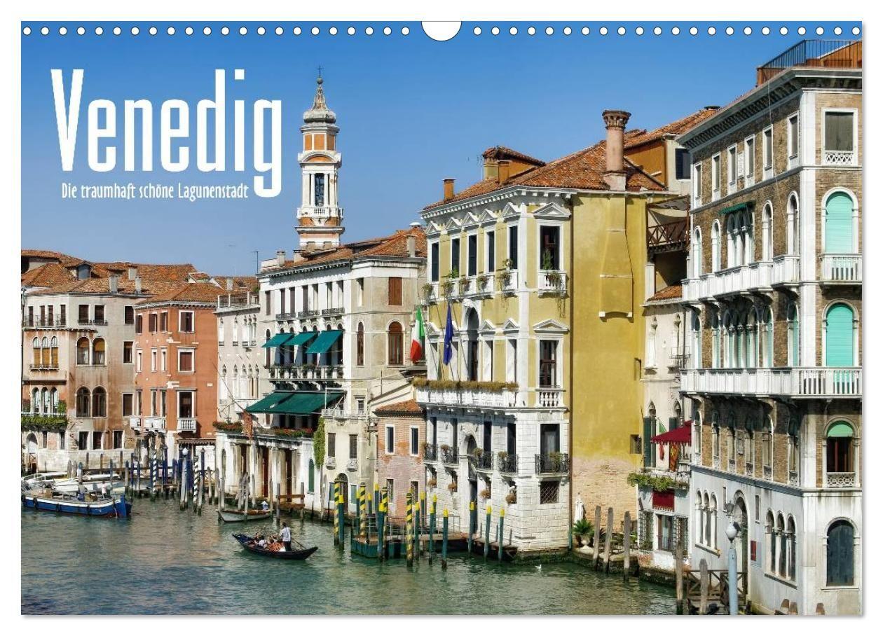 Venedig - Die traumhaft schöne Lagunenstadt (Wandkalender 2027 DIN A3 quer) CALVENDO Monatskalender