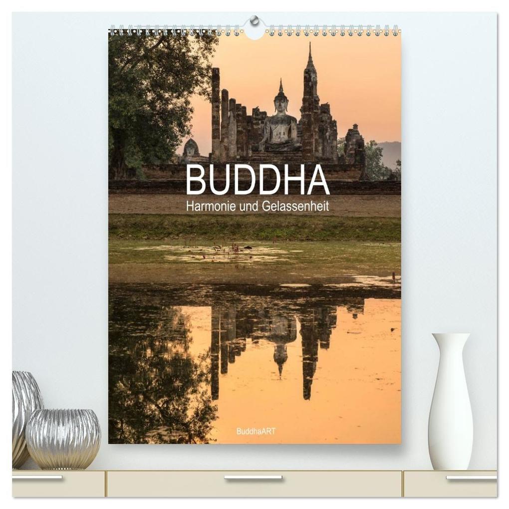 Buddha - Harmonie und Gelassenheit (hochwertiger Premium Wandkalender 2027 DIN A2 hoch) Kunstdruck in Hochglanz
