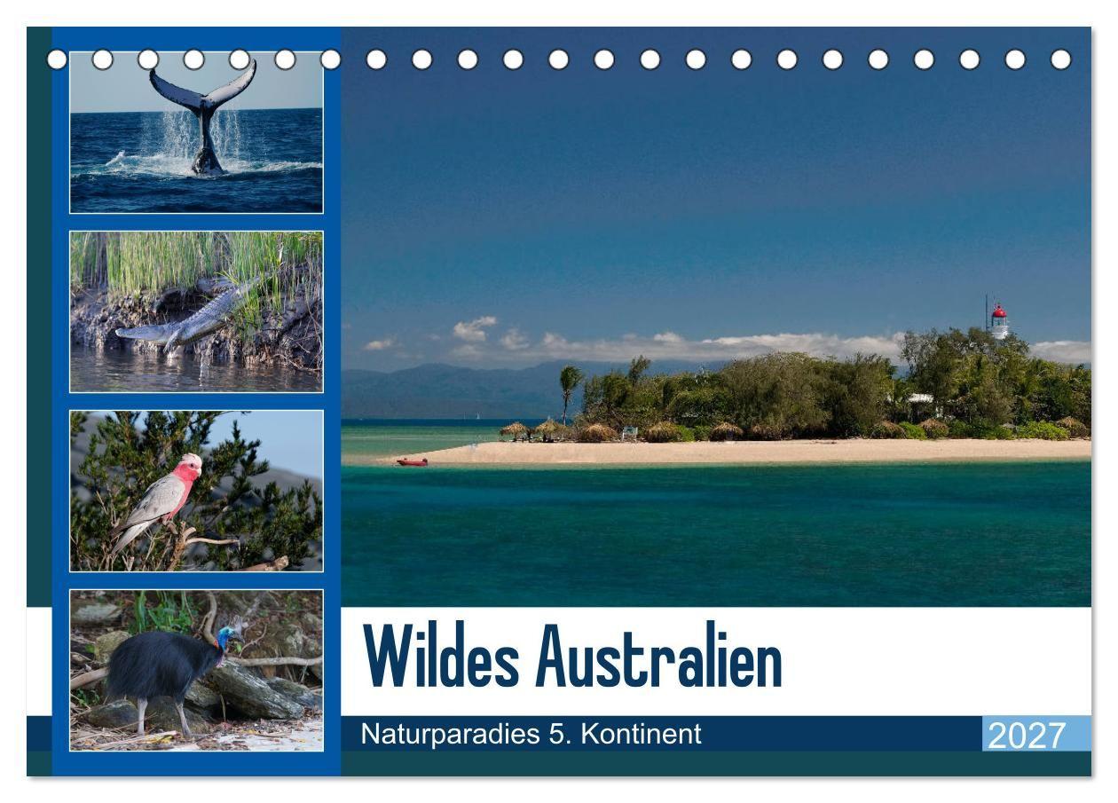 Wildes Australien - Naturparadies 5. Kontinent (Tischkalender 2027 DIN A5 quer) CALVENDO Monatskalender
