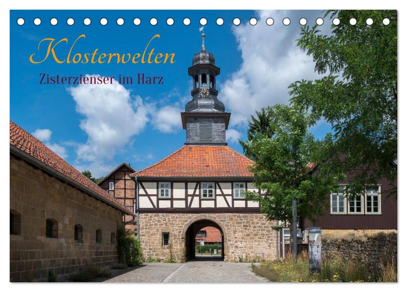 Klosterwelten - Zisterzienser im Harz (Tischkalender 2027 DIN A5 quer) CALVENDO Monatskalender