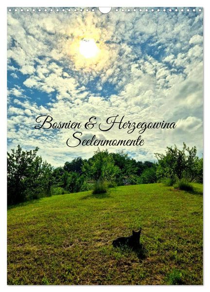 Bosnien und Herzegowina: Seelenmomente (Wandkalender 2027 DIN A3 hoch) CALVENDO Monatskalender