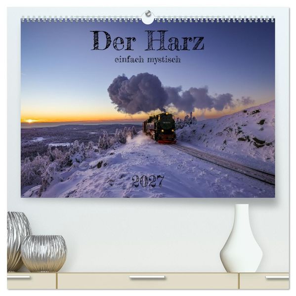 Der Harz - einfach mystisch (hochwertiger Premium Wandkalender 2027 DIN A2 quer) Kunstdruck in Hochglanz