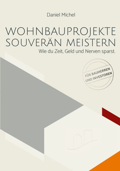 Wohnbauprojekte souverän meistern