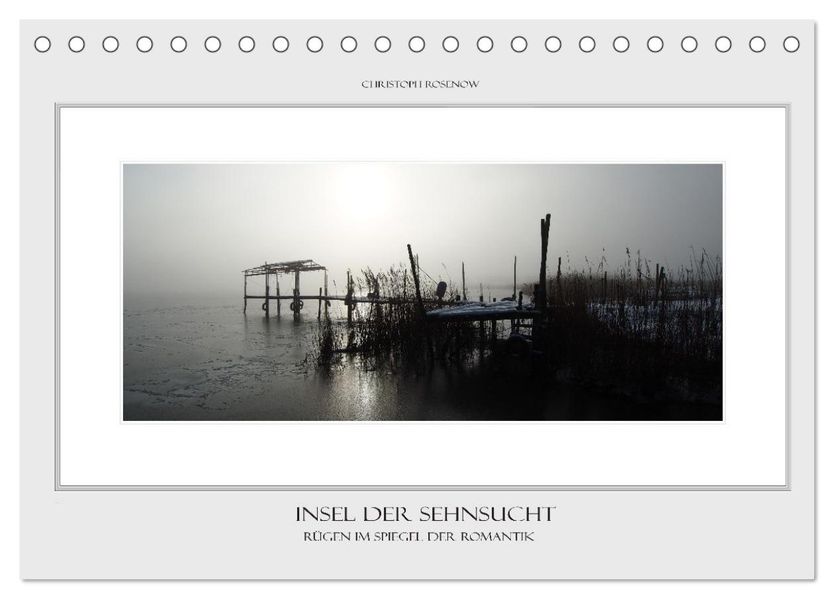 Insel der Sehnsucht Rügen im Spiegel der Romantik (Tischkalender 2027 DIN A5 quer) CALVENDO Monatskalender