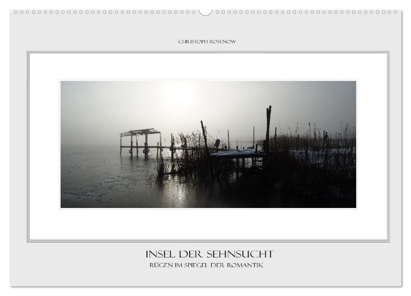 Insel der Sehnsucht Rügen im Spiegel der Romantik (Wandkalender 2027 DIN A2 quer) CALVENDO Monatskalender