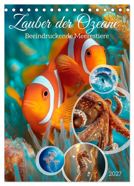 Zauber der Ozeane - Beeindruckende Meerestiere (Tischkalender 2027 DIN A5 hoch) CALVENDO Monatskalender