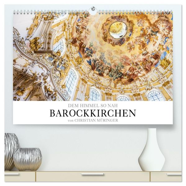 Barockkirchen - Dem Himmel so nah (hochwertiger Premium Wandkalender 2027 DIN A2 quer) Kunstdruck in Hochglanz