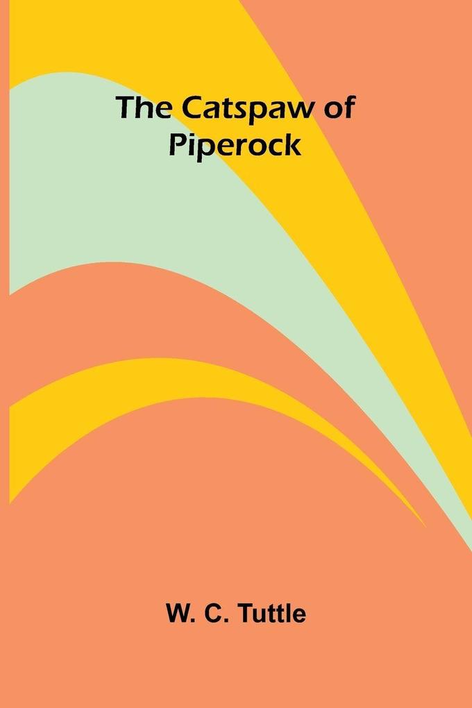 The catspaw of Piperock