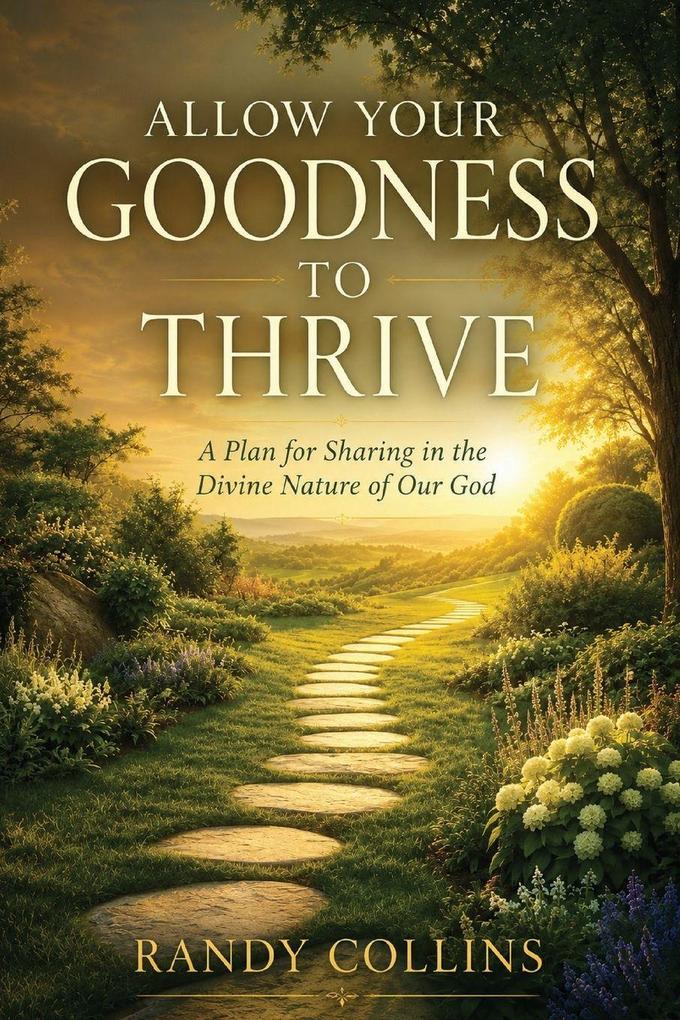 Allow Your Goodness to Thrive