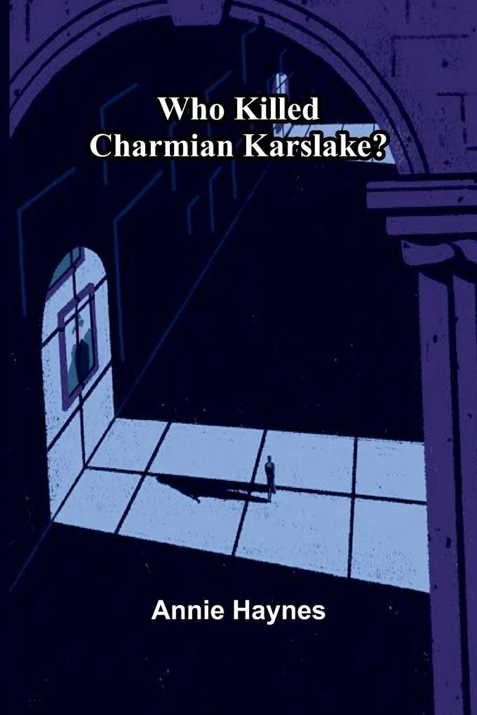 Who Killed Charmian Karslake?