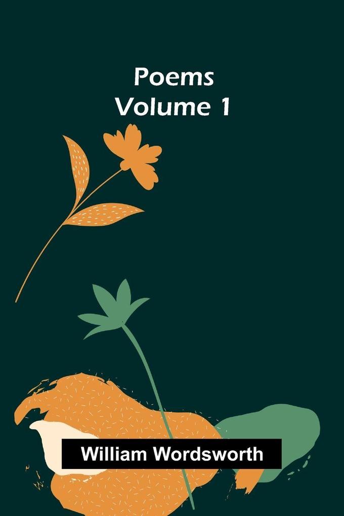 Poems Volume 1