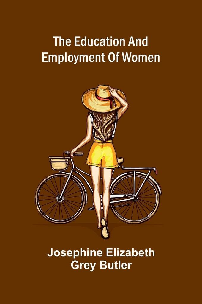 The education and employment of women