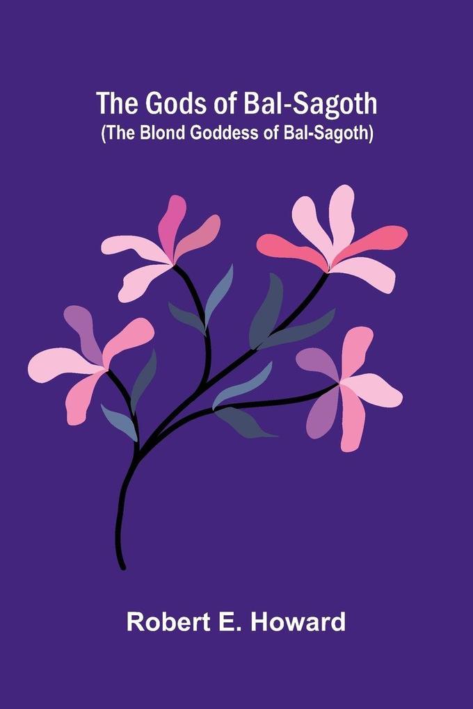 The Gods of Bal-Sagoth (The Blond Goddess of Bal-Sagoth)