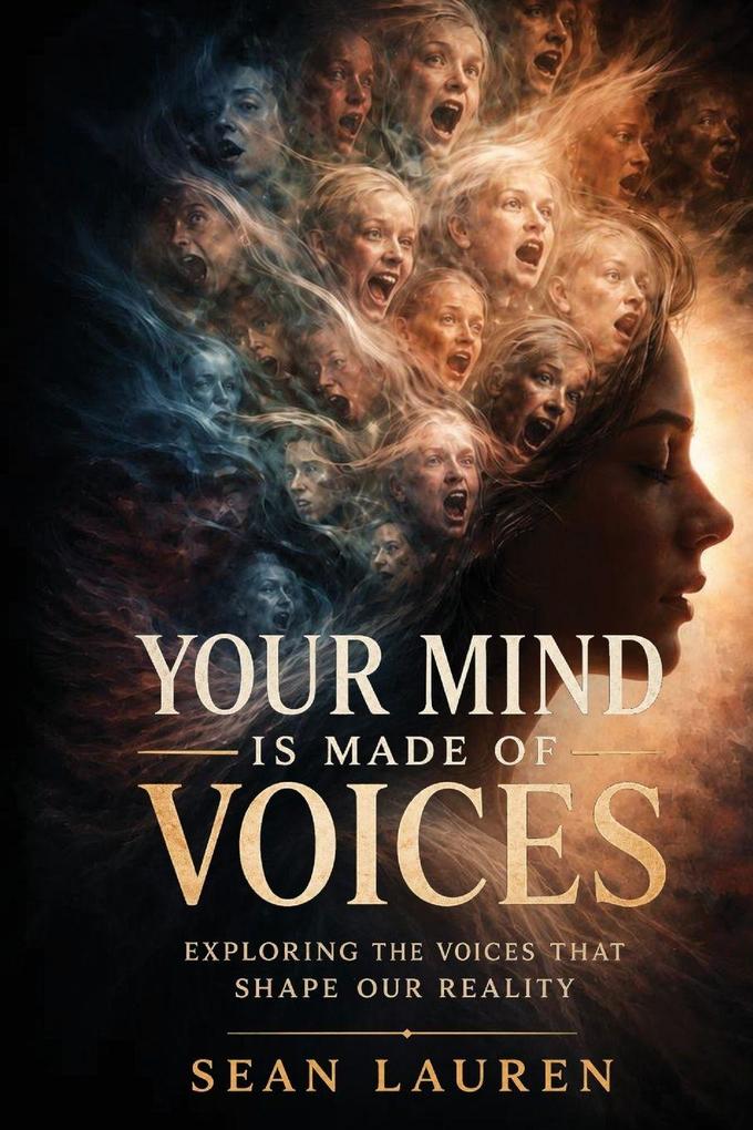 Your Mind is Made of Voices