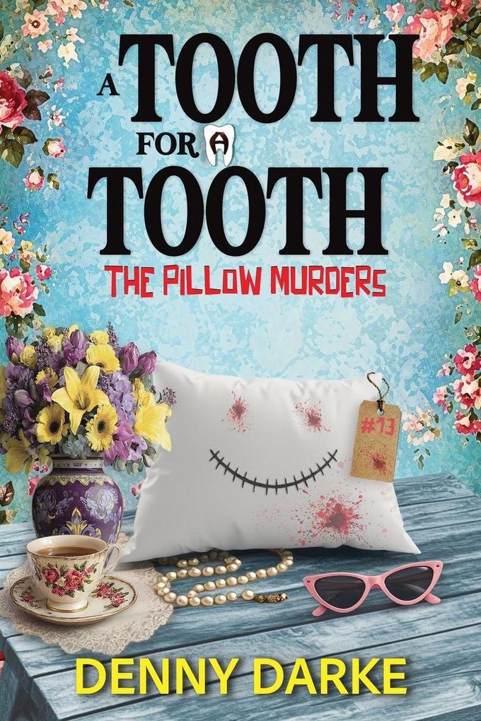 A Tooth for a Tooth