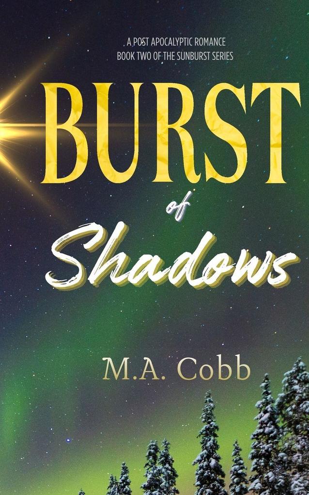 Burst of Shadows