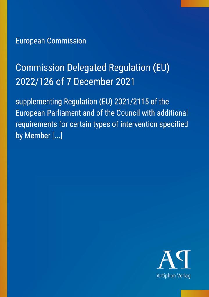 Commission Delegated Regulation (EU) 2022/126 of 7 December 2021