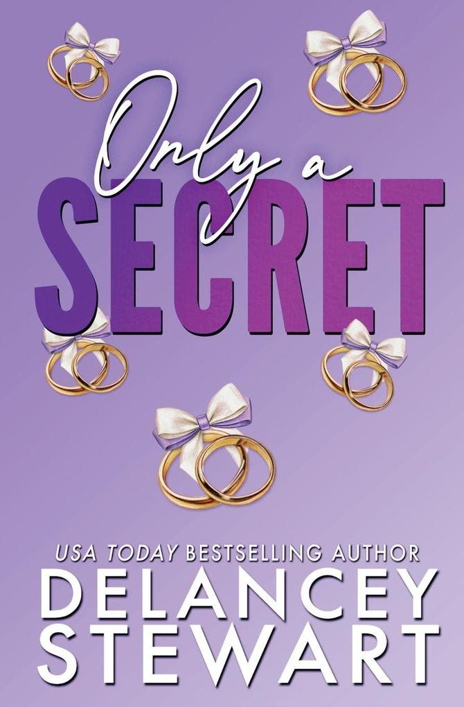 Only a Secret